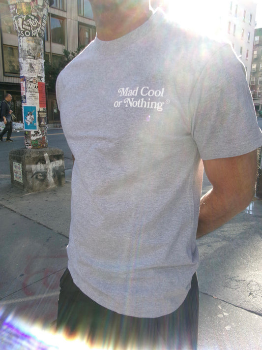 Mad Cool Or Nothing Tee